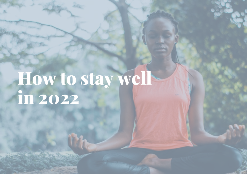 How to stay well in 2022