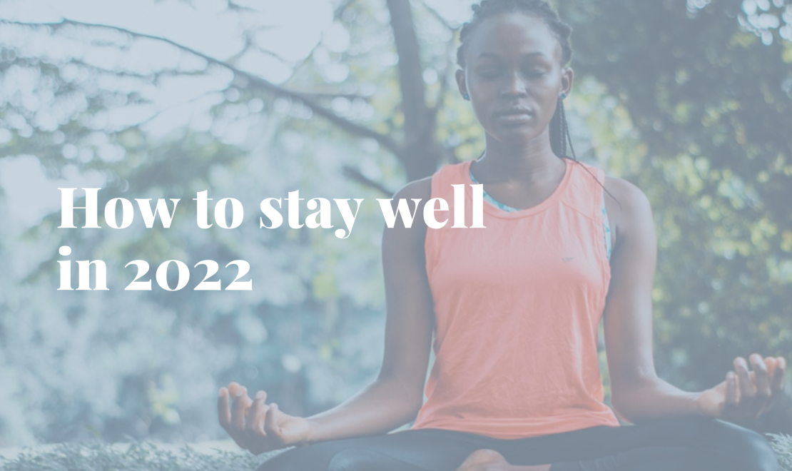 How to stay well in 2022
